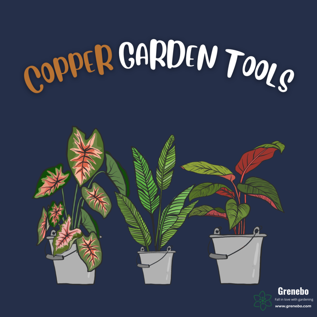 Copper Gardening Tools: Why You Should Own One