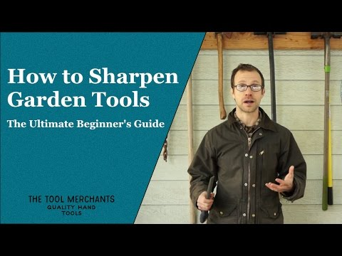 How to Sharpen Garden Tools - The Ultimate Beginner's Guide